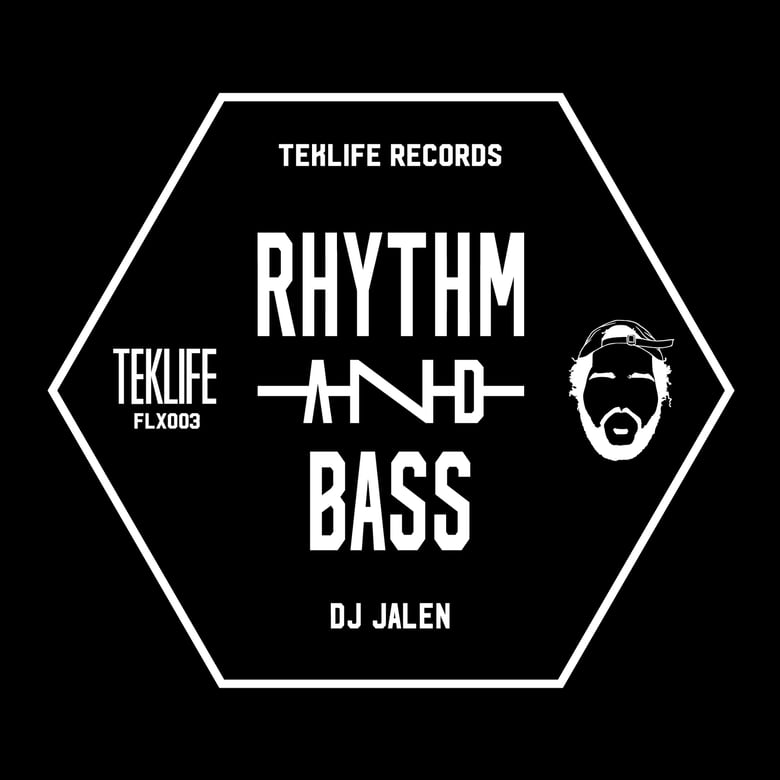 Image of TEKLIFE FLX003 - RHYTHM and BASS - DJ JALEN
