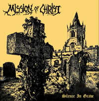 Image 1 of MISSION OF CHRIST "Silence In Grave" LP + 7" Flexi