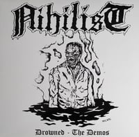 Image 1 of NIHILIST "Drowned: The Demos" LP