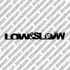 Low & Slow Decal