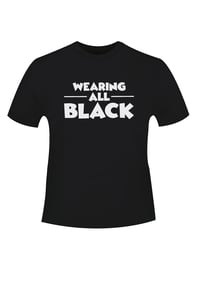 Image 1 of Wearing all black tshirt BLACK