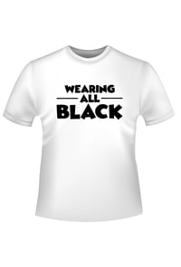 Image 1 of Wearing all black tshirt WHITE