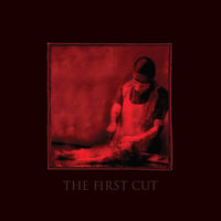 THE FIRST CUT