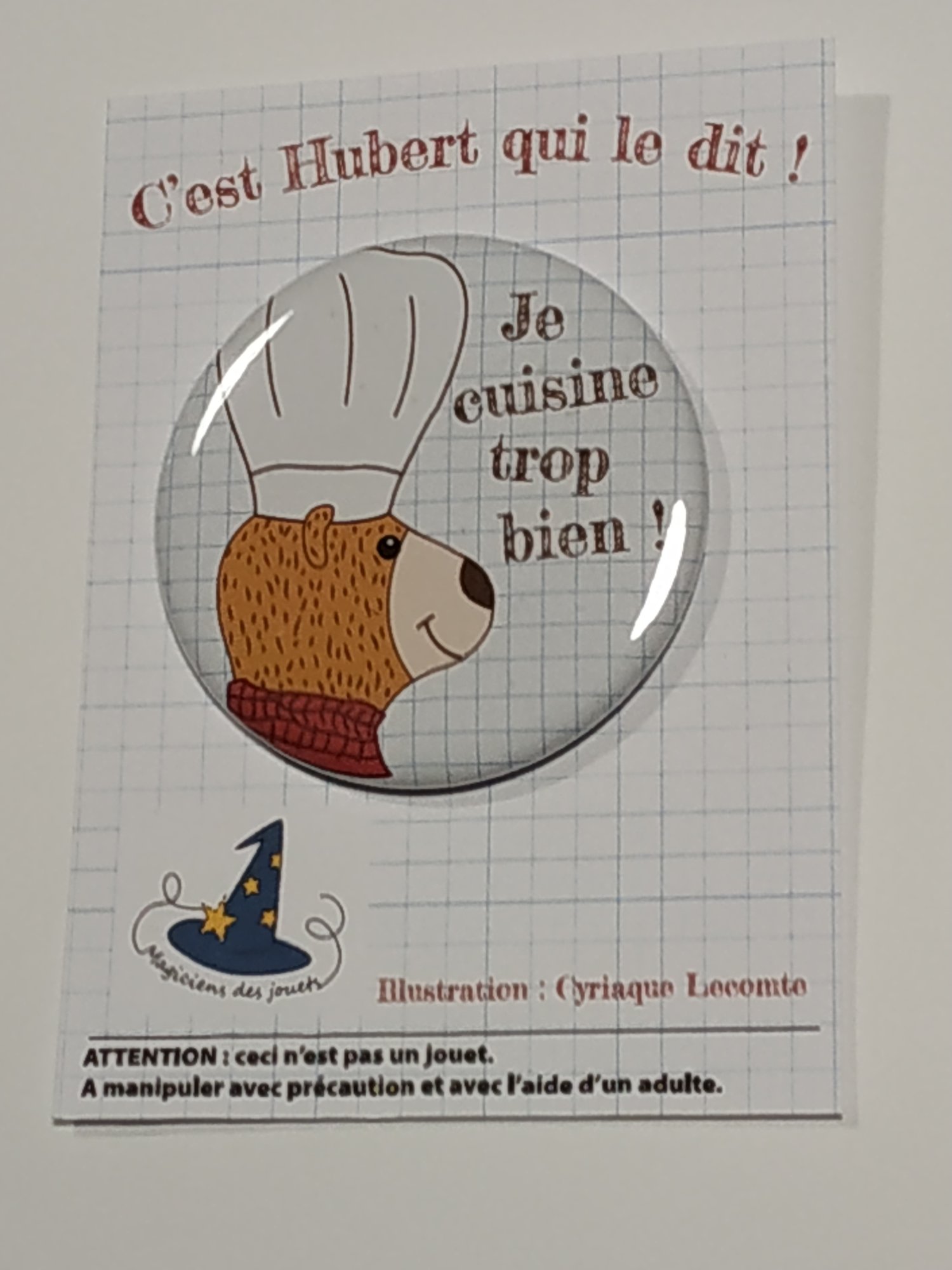Image of Badge Hubert " Je cuisine trop bien !"