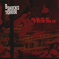 9 SHOCKS TERROR "Zen And The Art Of Beating Your Ass" CD