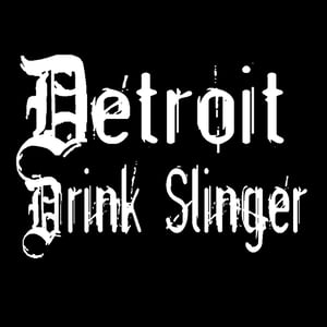 Image of DETROIT DRINK SLINGER