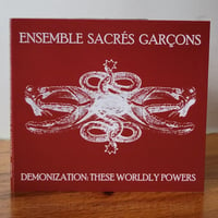 Image 1 of Ensemble Sacrés Garçons “Demonization: These Worldly Powers” CD