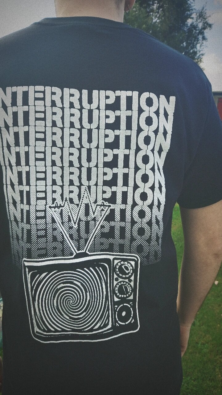 Image of INTERRUPTION REPEATER 2.0 T-SHIRT 