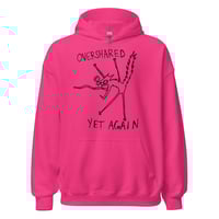 Image 5 of Unisex Hoodie overshared