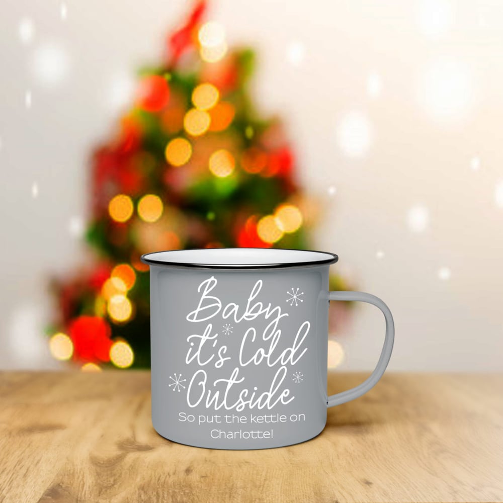 Image of Baby It’s Cold Outside Grey Enamel Mug