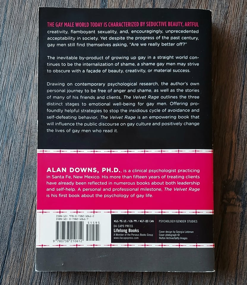 The Velvet Rage: Overcoming the Pain of Growing Up Gay in a Straight Man's World, by Alan Downs