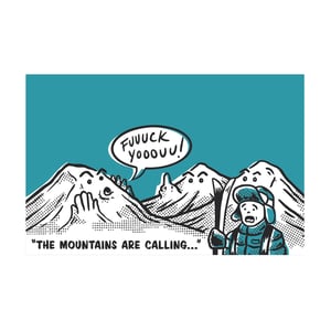 Image of "Mountains are Calling..." Print