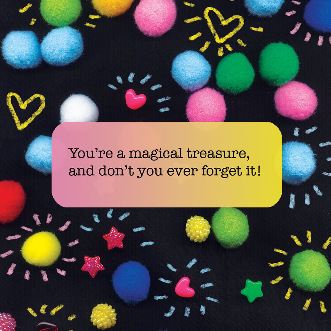 Image of You're a Magical Treasure and don't you ever forget it! 