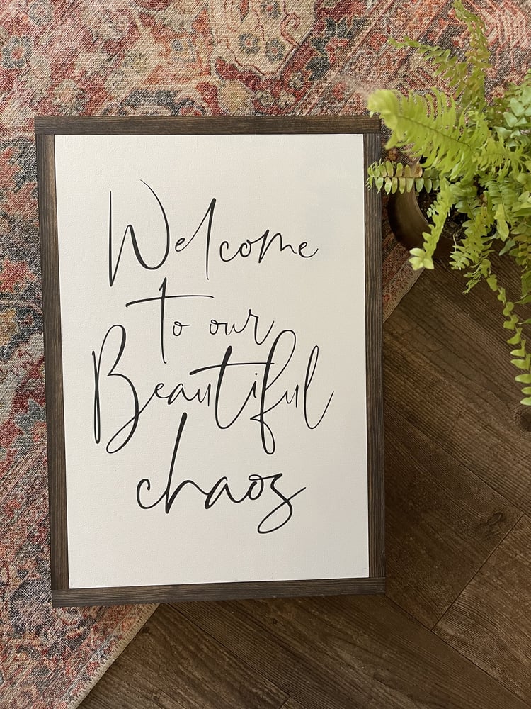 Image of Welcome To Our Beautiful Chaos