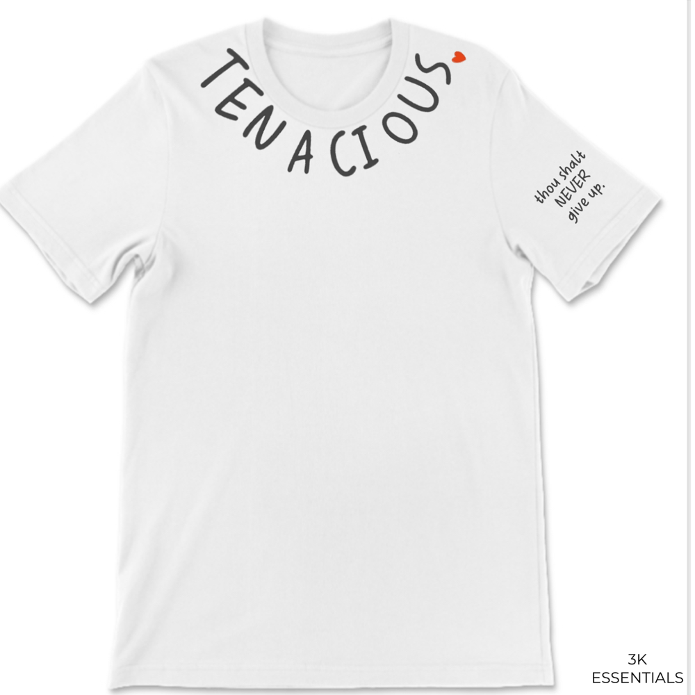 Image of Be “Tenacious” Tee