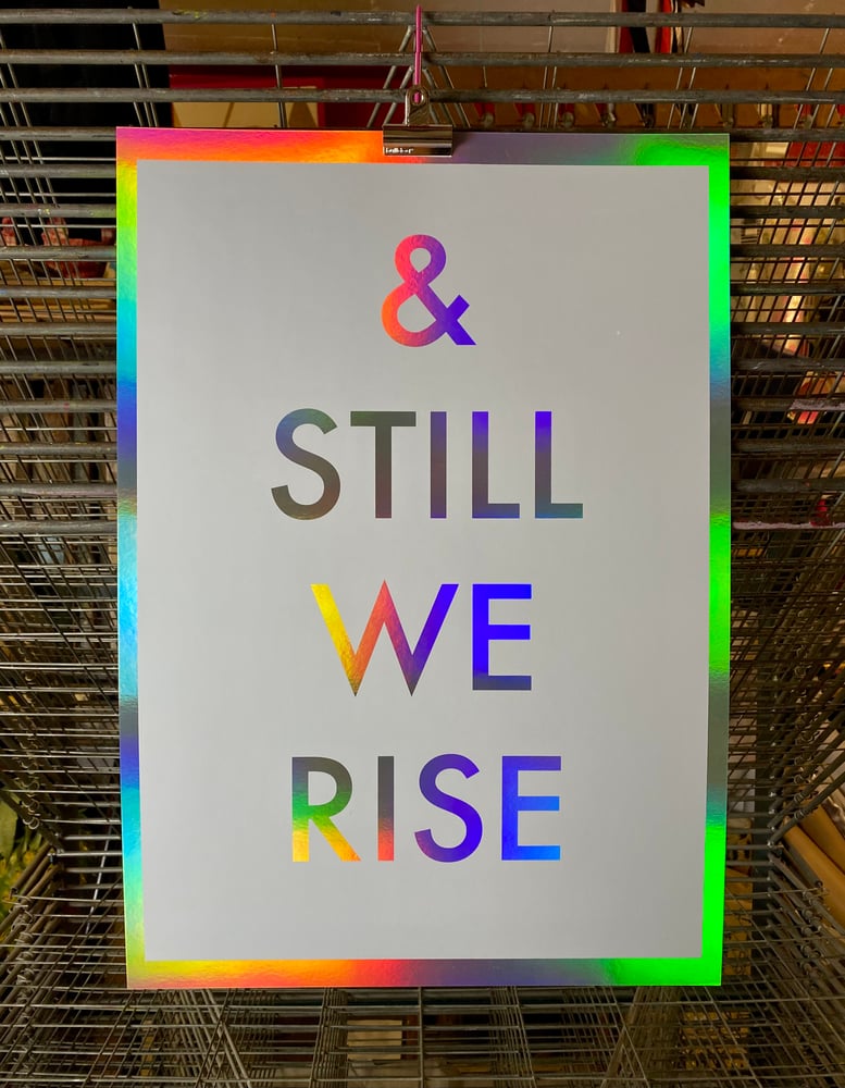 Image of & STILL WE RISE [+Boarders] 