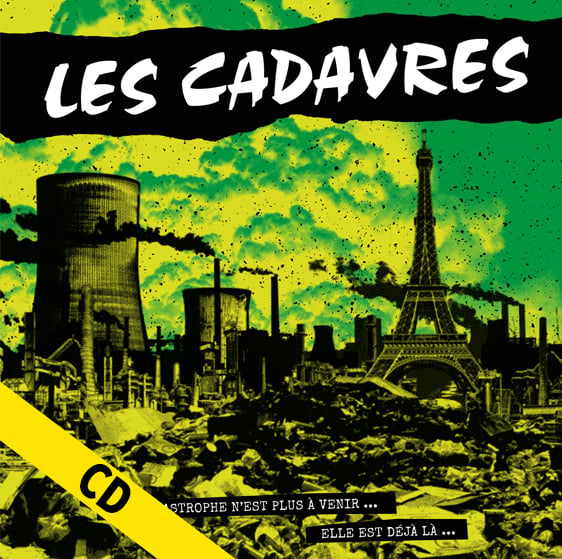 LES CADAVRES "La Catastrophe N'est Plus A Venir…” CD