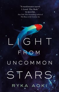 Image 1 of Ryka Aoki -- <em>Light From Uncommon Stars</em> -- Inky Phoenix