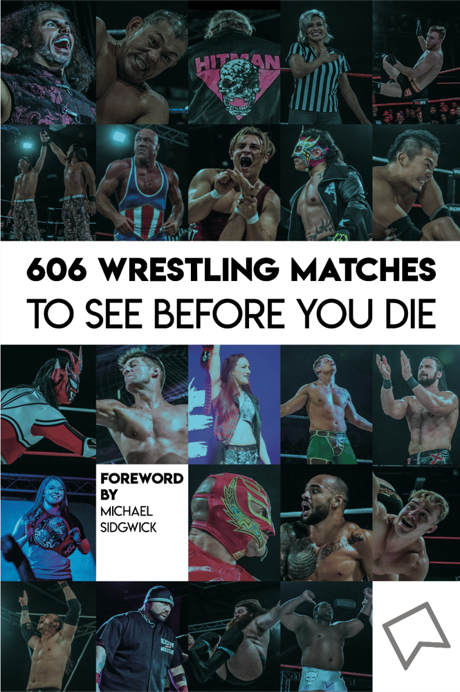 Image of 606 Wrestling Matches To See Before You Die Book - Shipping Now!