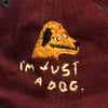 I'm Just a Dog Hat