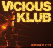 Image of VICIOUS KLUB "You Sound So Bitter" (CD)