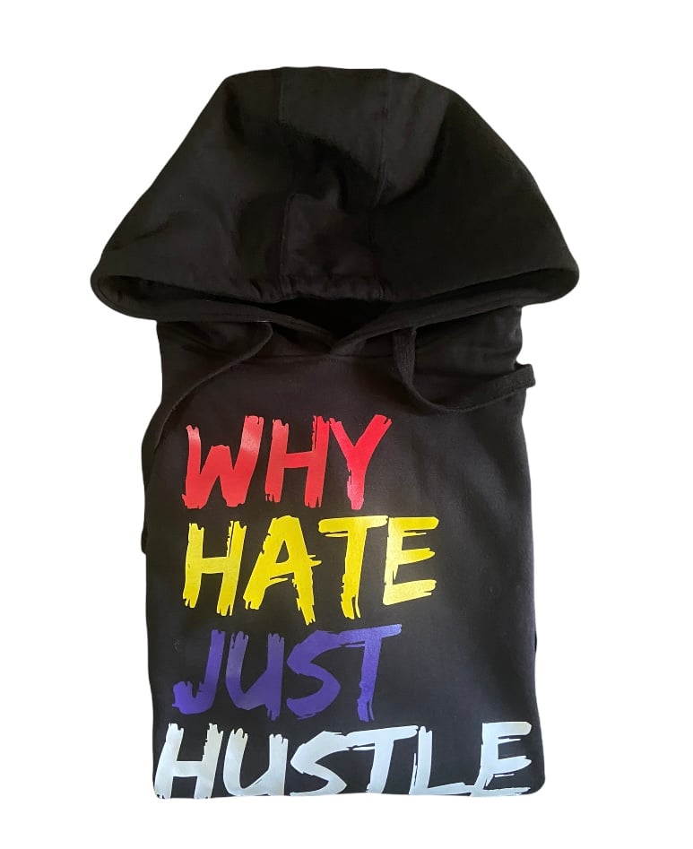 Why Hate Just Hustle Signature Hoodie Drafted Clothing