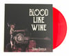 "Blood Like Wine" (2021) - LP (180g Red Vinyl)