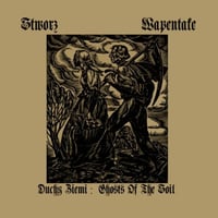 Stworz / Wapentake – Duchy Ziemi / Ghosts Of The Soil