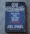 Gene Roddenberry: The Myth and the Man Behind Star Trek, by Joel Engel - SIGNED