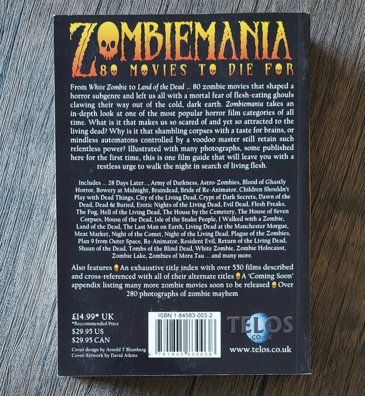 Zombiemania: 80 Movies to Die For, by Arnold T Blumberg and Andrew Hershberger