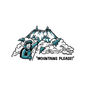 Image of "Mountains Please!" Print