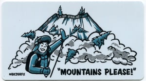 Image of "Mountains Please!" Sticker