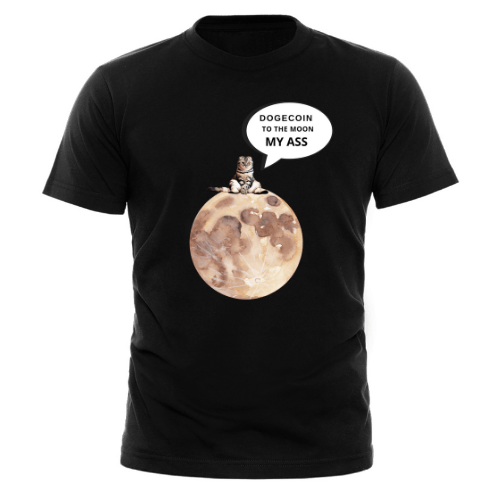 Image of Dogecoin to the moon MY ASS shirt