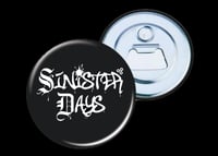 Bottle Opener "SINISTER DAYS"