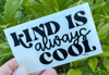 "Kind is always cool"