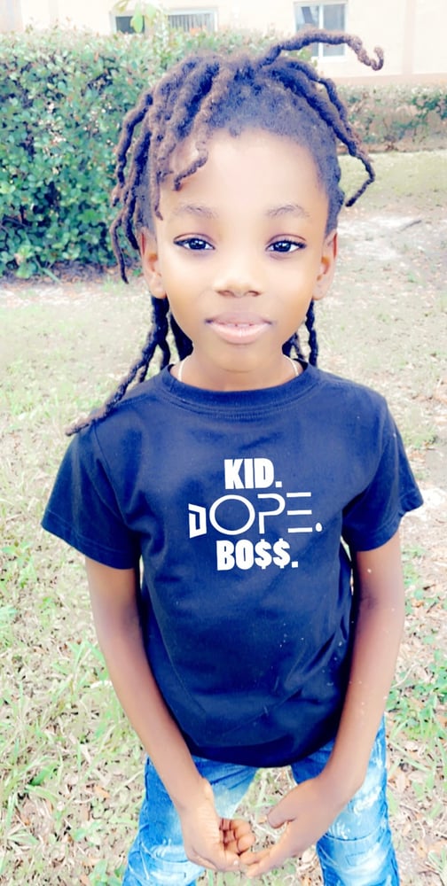 Image of Kid. Dope. Boss.