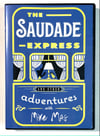 The Saudade Express DVD
