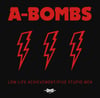 A-Bombs - Low Life Achievement/Five Stupid Men