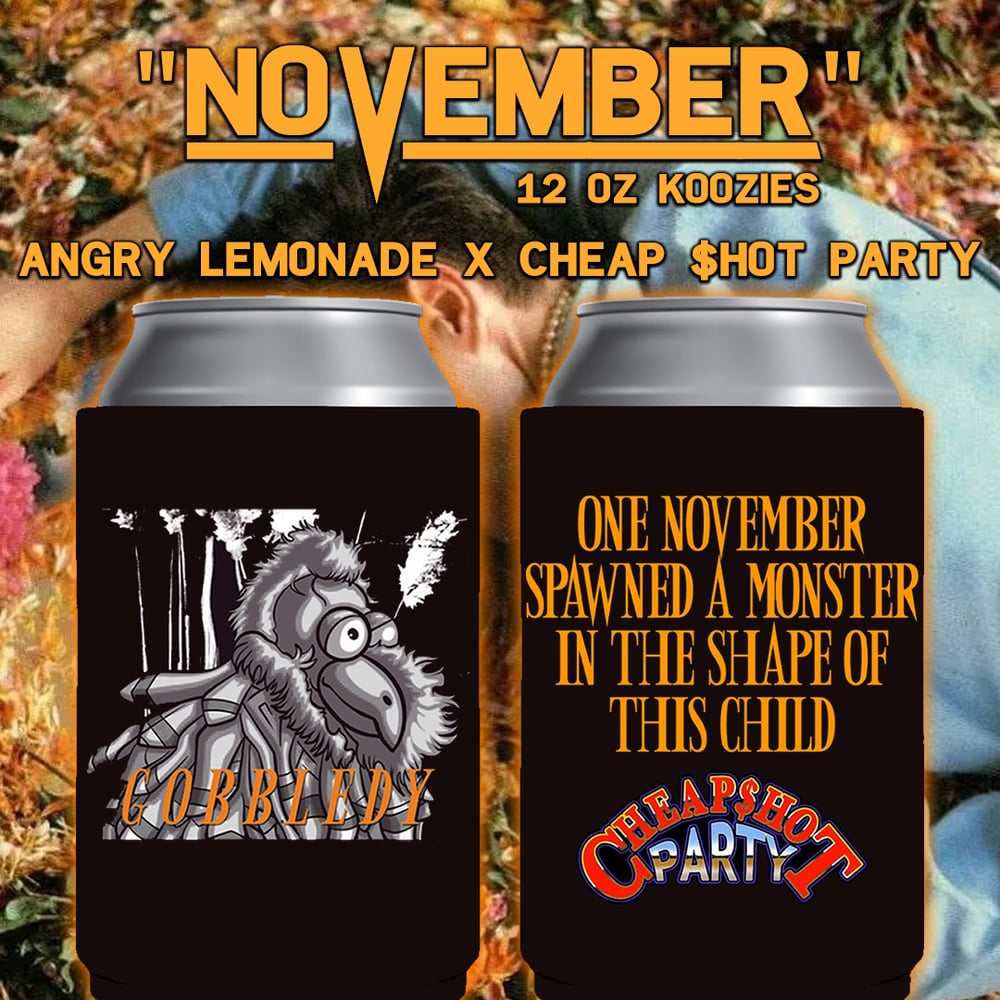 Image of "NOVEMBER" KOOZIE (CHEAP SHOT PARTY KOOZIE CLUB RELEASE #22)