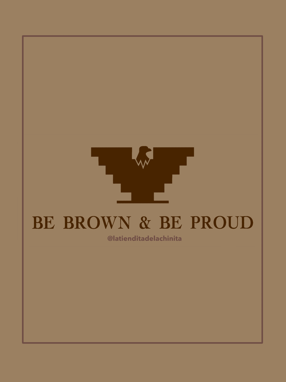 Image of be brown & be proud 