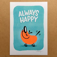 Image 1 of Always Happy - Risograph print