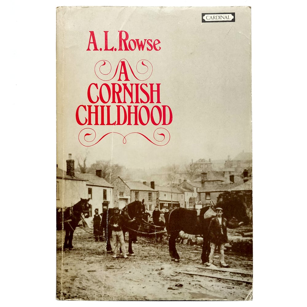 A L Rowse - A Cornish Childhood - SIGNED by author