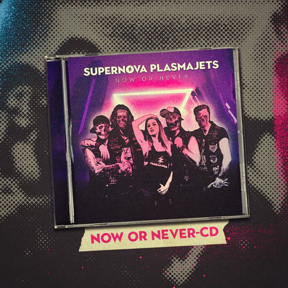 Image of Supernova Plasmajets “Now or Never” CD
