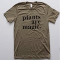 Plants are Magic on Heather Olive