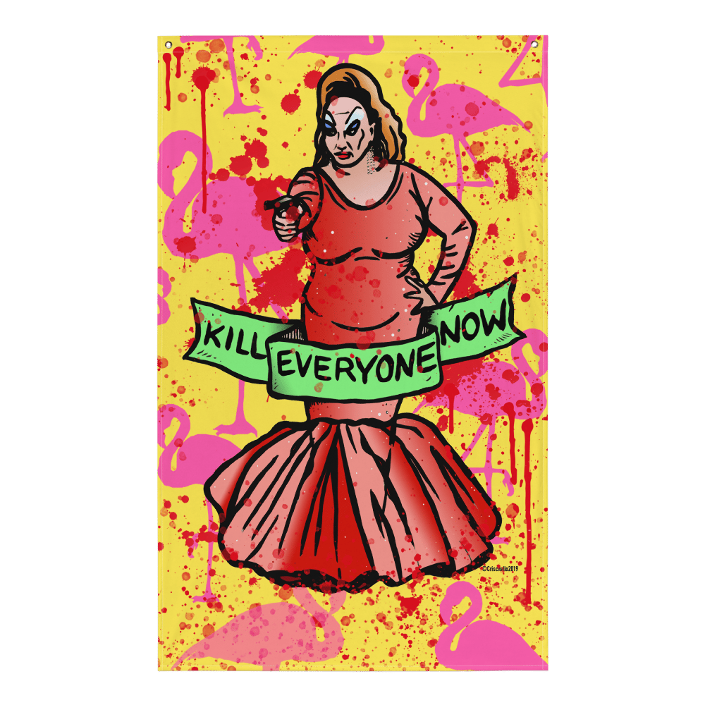 Image of KILL EVERYONE NOW FLAG