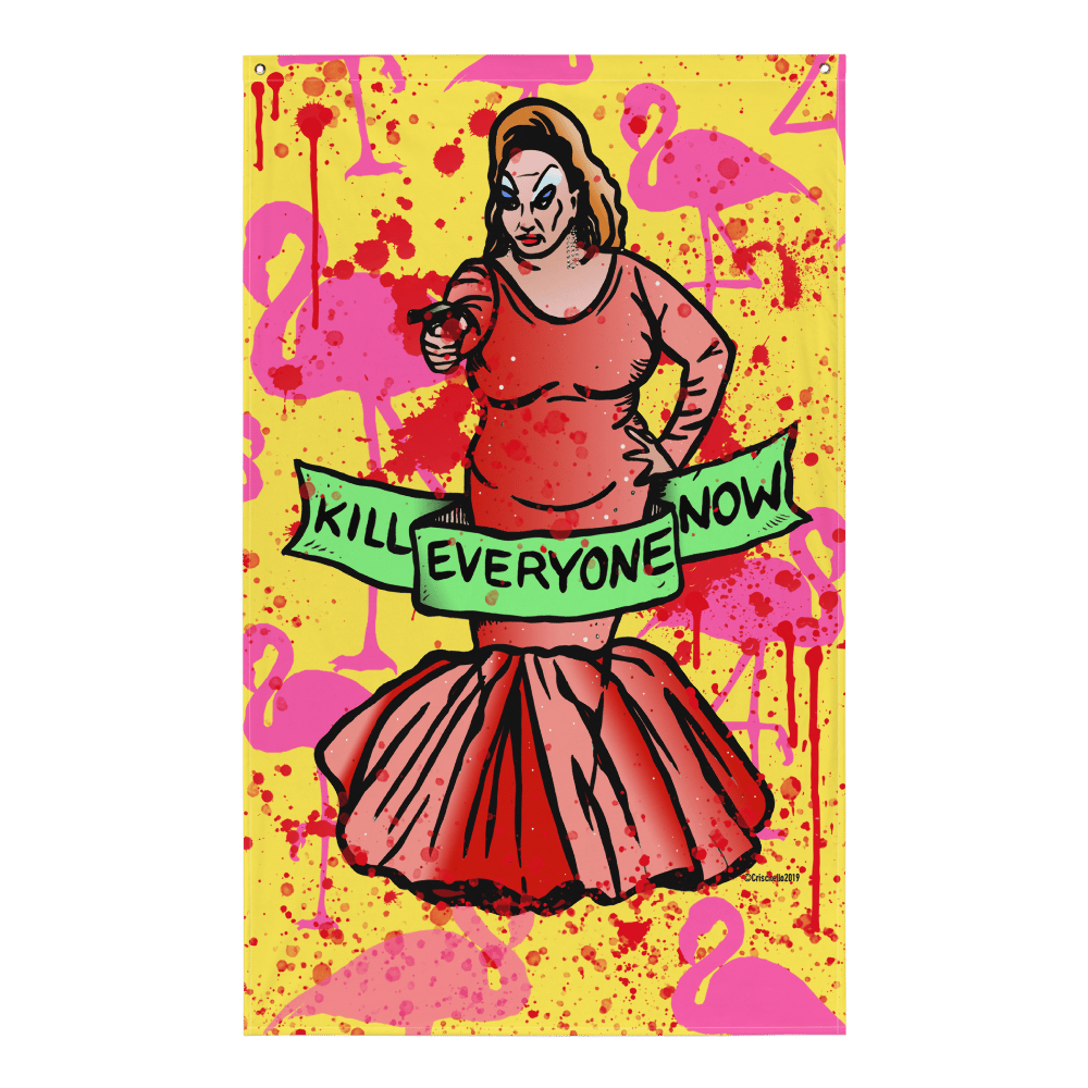 Image of KILL EVERYONE NOW FLAG 