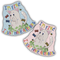 Image 1 of I'm Fine I Just Have Allergies - Sticker