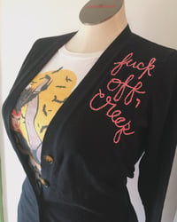 Image 1 of Upcycled, hand embroidered “Fuck off, Creep” sassy cardigan