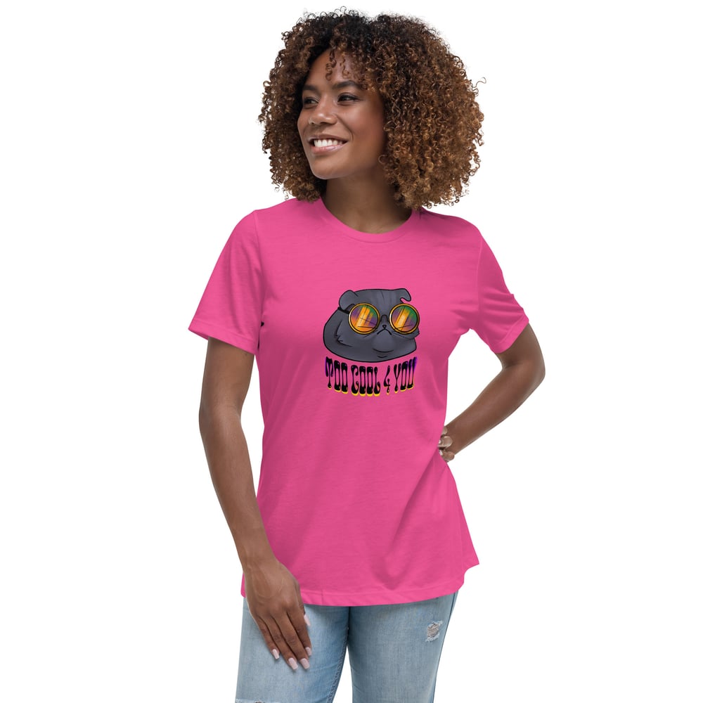 Image of Too Cool 4 You - Women's Relaxed T-Shirt