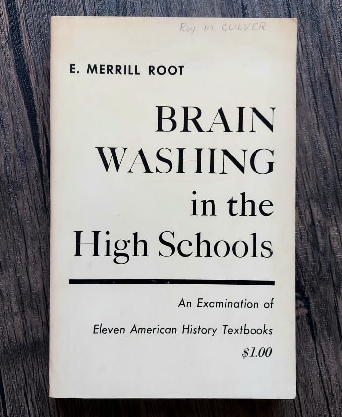Brain Washing in the High Schools, by E. Merrill Root
